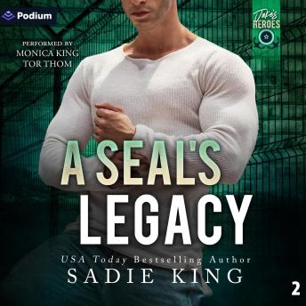 A SEAL's Legacy: Jake's Heroes, Book 2