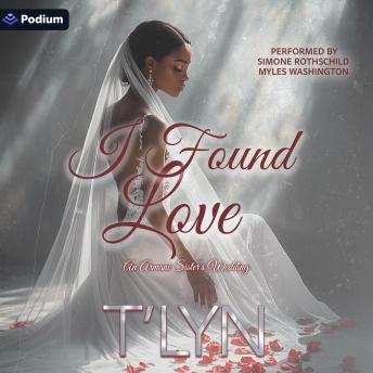 I Found Love: An Armani Sister's Wedding: An Armani Sisters Standalone