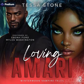 Loving Amari: Wintermoon Vampire Tales, Book 2