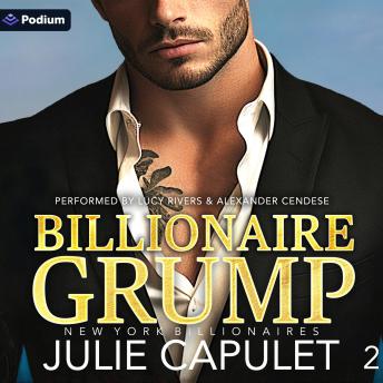Billionaire Grump: New York Billionaires, Book 2