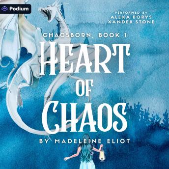 Heart of Chaos: Chaosborn, Book 1