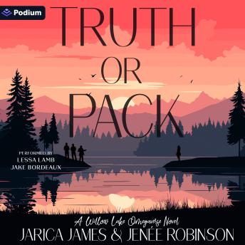 Truth or Pack: A Willow Lake Omegaverse Standalone