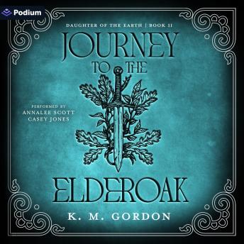 Journey to the Elderoak: Daughter of the Earth, Book 2