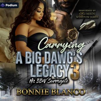 Carrying a Big Dawg's Legacy 3: His BBW Surrogate: Carrying a Big Dawg's Legacy, Book 3