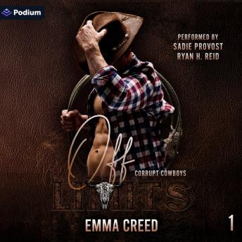 Off Limits: Corrupt Cowboys, Book 1