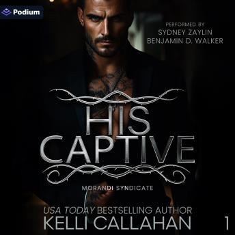 His Captive: Morandi Syndicate, Book 1
