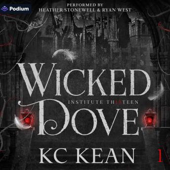 Wicked Dove: Institute Thirteen, Book 1