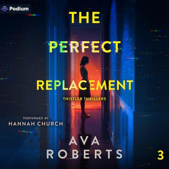 The Perfect Replacement: Thistler Thrillers, Book 3