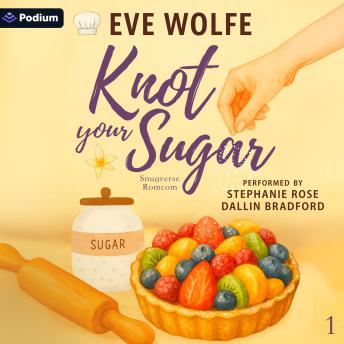 Knot Your Sugar: Snugverse Romcom, Book 1