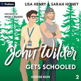 John Wilder Gets Schooled: Goose Run, Book 2