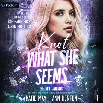 Knot What She Seems: Secret Darling, Book 1