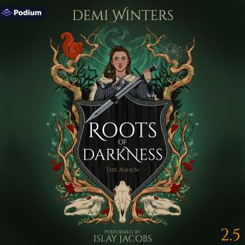 Roots of Darkness: An Ashen Series Standalone