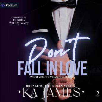 Don't Fall in Love: Breaking the Rules, Book 2