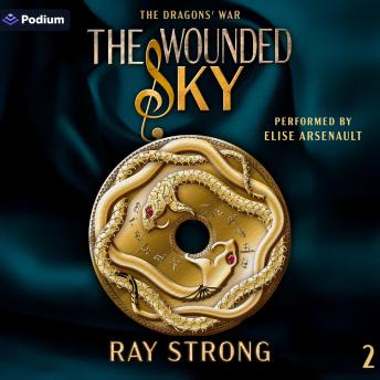 The Wounded Sky: The Dragons' War, Book 2