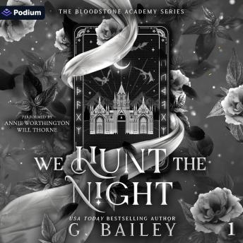 We Hunt the Night: The Bloodstone Academy, Book 1