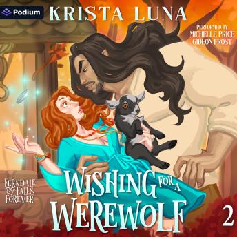 Wishing for a Werewolf: Ferndale Falls Forever, Book 2