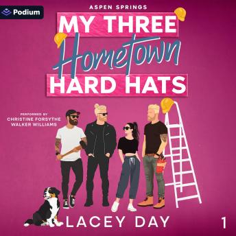 My Three Hometown Hard Hats: Aspen Springs, Book 1