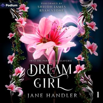 Dream Girl: Into the Parallel Omegaverse, Book 1