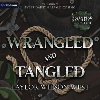 Wrangled and Tangled: Raven Peak Ranch, Book 1