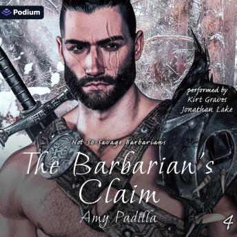 The Barbarian's Claim: Not-So-Savage Barbarians, Book 4