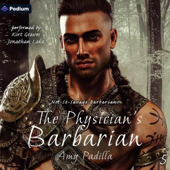The Physician's Barbarian: Not-So-Savage Barbarians, Book 5