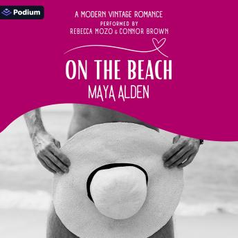 On the Beach: A Modern Vintage Romance