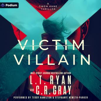 Victim or Villain: A Gwen Kane Thriller: Gwen Kane, Book 1