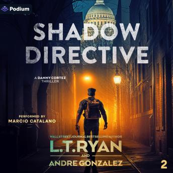 Shadow Directive: Danny Cortez Series, Book 2