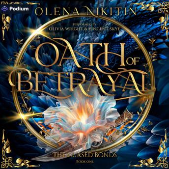 Oath of Betrayal: The Cursed Bonds, Book 1