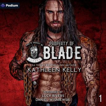 Property of Blade: Kings of Anarchy MC: Alaska, Book 1