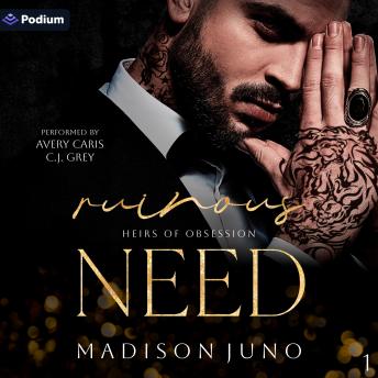Ruinous Need: Heirs of Obsession, Book 1