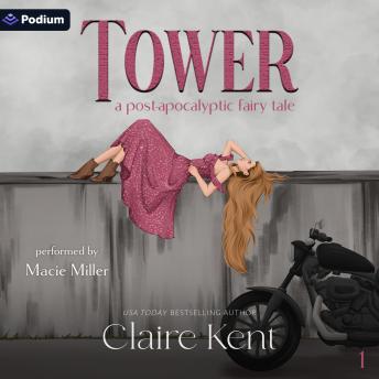 Tower: Post-Apocalyptic Fairy Tales, Book 1