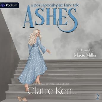 Ashes: Post-Apocalyptic Fairy Tales, Book 2