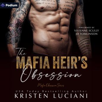 The Mafia Heir's Obsession: A Mafia Obsession Series Standalone