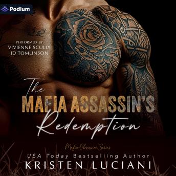 The Mafia Assassin's Redemption: A Mafia Obsession Series Standalone