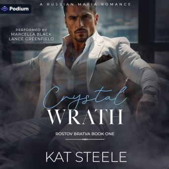 Crystal Wrath: Rostov Bratva, Book 1