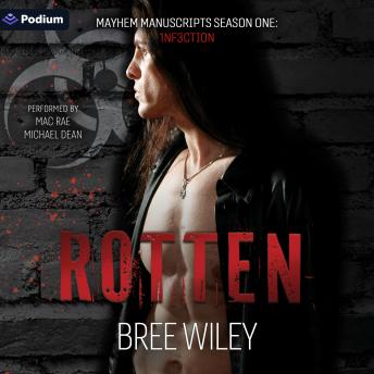 Rotten: A Mayhem Manuscripts Season One: 1nf3ction Standalone