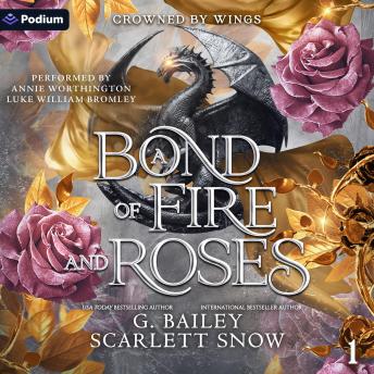A Bond of Fire and Roses: Crowned by Wings, Book 1