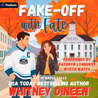 Fake-Off with Fate: A Love in Maple Falls Standalone