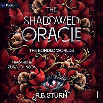 The Shadowed Oracle: The Bonded Worlds, Book 1
