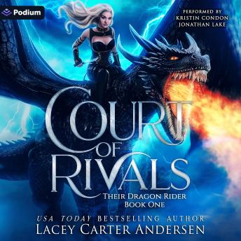 Court of Rivals: Their Dragon Rider, Book 1