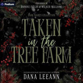 Taken in the Tree Farm: Dark Nights Collection, Book 2