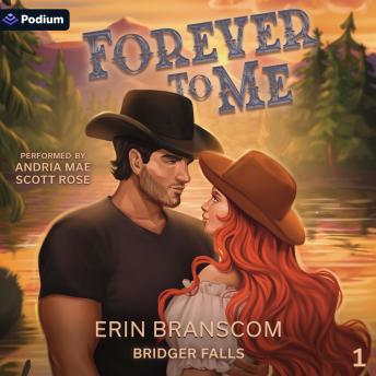 Forever to Me: Bridger Falls, Book 1