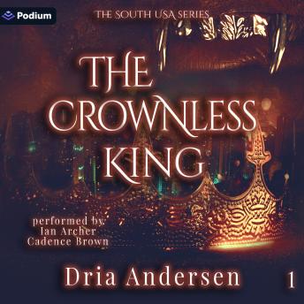 The Crownless King: The South USA Series, Book 1
