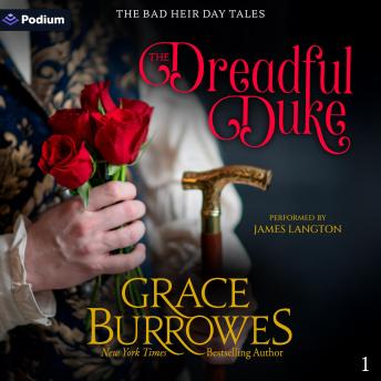 The Dreadful Duke: The Bad Heir Day Tales, Book 1
