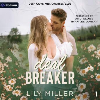 Deal Breaker: Deep Cove Millionaires Club, Book 1