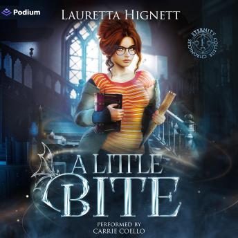 A Little Bite: The Eternity College Chronicles, Book 1