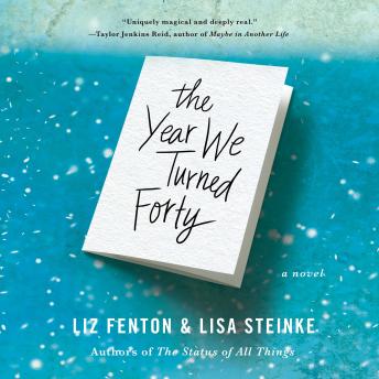 The Year We Turned Forty: A Novel