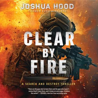 Clear by Fire: A Search and Destroy Thriller