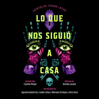 [Spanish] - Lo que nos siguió a casa/Something Followed Us Home: Cuentos de terror Latiné